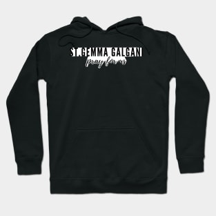 St. Gemma Galgani pray for us Hoodie